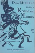 Play of Robin and Marion : Dances and Songs After Adam De la Halle.