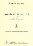 Introit, Récit Et Congé, Op. 113 : Pour Violoncelle Et Orchestre / reduction by Alfred Desencios.