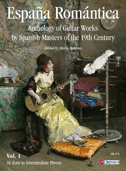 España Romántica : Anthology of Guitar Works by Spanish Masters of The 19th Century - Vol. 1.