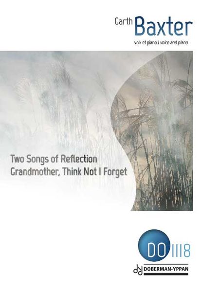 Two Songs of Reflection; Grandmother, Think Not I Forget : For Voice and Piano.