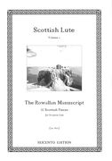 Scottish Lute, Volume 2 : The Rowallan Lute Manuscript - 35 Scottish Pieces For 9-Course Lute.