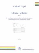 Gloria-Fantasie : Für Solo-Sopran, Gemischten Chor und Holzbläserquintett (2017).