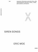 Siren Songs : For Soprano, Flute, Clarinet, Violin, Cello, Percussion and Piano.