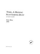 Time, A Maniac Scattering Dust : For Wind Ensemble (1999).