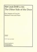 Other Side of The Door : Five Aspects of Love For Medium Voice and Piano (2015).