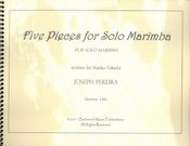 Five Pieces : For Solo Marimba.
