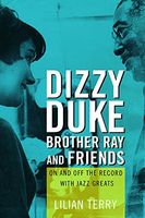 Dizzy, Duke, Brother Ray, and Friends : On and Off The Record With Jazz Greats.