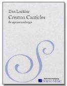 Creation Canticles : A Song Cycle For Soprano and Organ (1986).