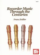 Recorder Music Through The Centuries.