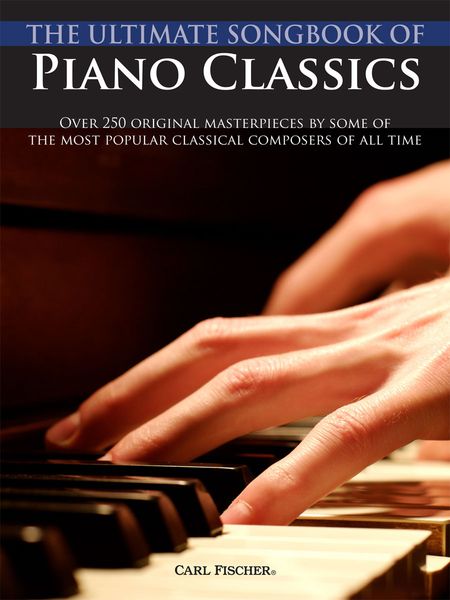 The Ulitmate Songbook of Piano Classics / compiled by Larry Clark.