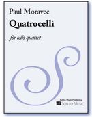 Quattrocelli : For 4 Violoncelli.