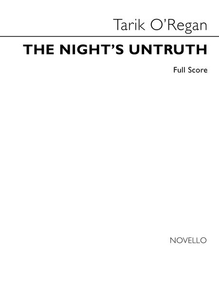 Night's Untruth : For SATB Chorus, Brass Ensemble and Organ (2010).