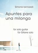 Apuntes Para Una Milonga : For Solo Guitar.