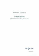 Poursuivre : Per Violino, Violoncello E Fisarmonica.