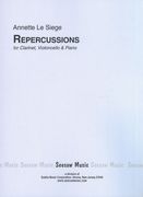 Repercussions : For Clarinet, Violoncello and Piano.