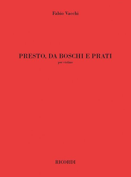 Presto, Da Boschi E Prati : Per Violino.