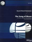 Song of Moses : For Narrator, Soloists, Mixed Choir and Orchestra.