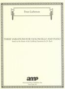 Three Variations Based On A Theme of The Goldberg Variations by Bach : For Violoncello and Piano.