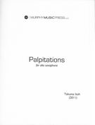 Palpitations : For Solo Alto Saxophone (2011).