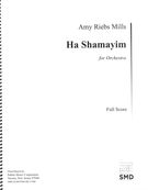 Ha Shamayim (The Heavens) : For Orchestra (2016).