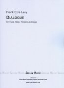 Dialogue : For Tuba, Harp, Timpani and Strings (1965).