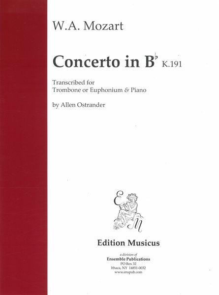 Concerto In B Flat, K. 191 : For Trombone Or Euphonium and Piano / arr. Allen Ostrander.