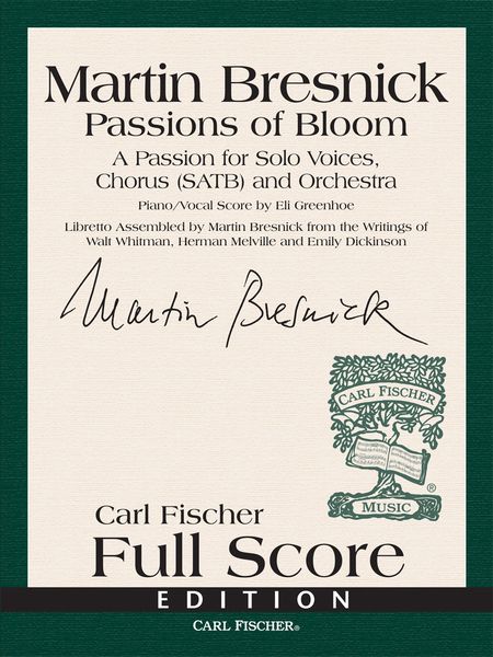Passions of Bloom : A Passion For Solo Voices, Chorus (SATB) and Orchestra.