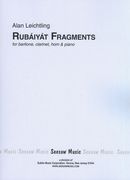 Rubaiyat Fragments, Op. 55 : For Baritone, Clarinet, Horn and Piano (1971).