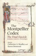 Montpellier Codex - The Final Fascicle : Contents, Contexts, Chronologies.