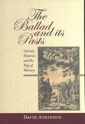 Ballad and Its Pasts : Literary Histories and The Play of Memory.