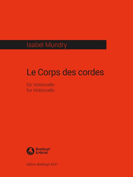 Corps Des Cordes : Für Violoncello (2013).