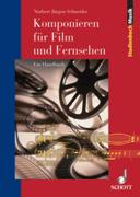 Komponieren Für Film und Fernsehen : Ein Handbuch.