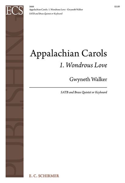 Wondrous Love (No. 1 From Appalachian Carols) : For SATB and Brass Quintet Or Keyboard.