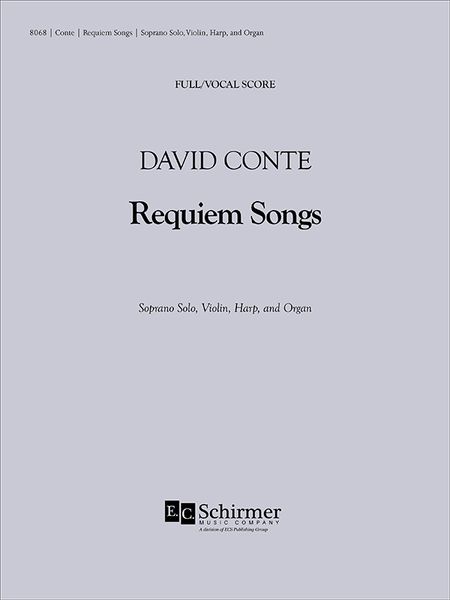 Requiem Songs : For Soprano Solo, Violin, Harp, and Organ (2013).