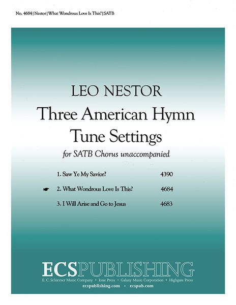 What Wondrous Love Is This? : For SATB A Cappella / arr. Leo Nestor.