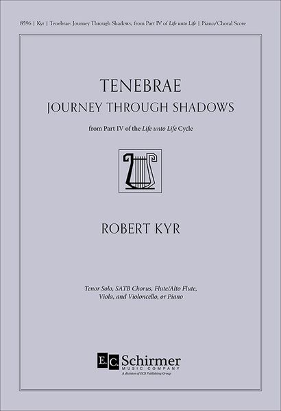 Tenebrae - Journey Through Shadows : For Tenor Solo, SATB, Flute, Viola and Cello Or Piano.