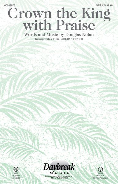 Crown The King With Praise : For SAB and Piano With Optional Handbells.