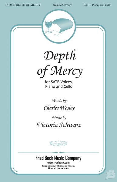 Depth of Mercy : For SATB, Piano and Cello.