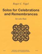 Solos For Celebrations and Remembrances : For Solo Flute.