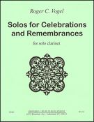 Solos For Celebrations and Remembrances : For Solo Clarinet.