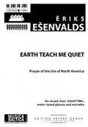 Earth Teach Me Quiet : For SSAATTBB, Water-Tuned Glasses and Marimba.