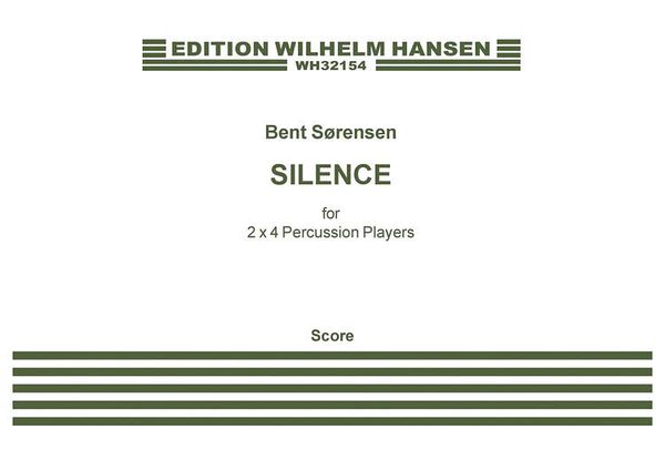 Silence : For 2x4 Percussion Players (2014).