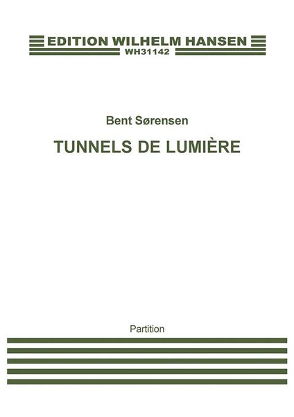 Tunnels De Lumière : For Orchestra (2009).