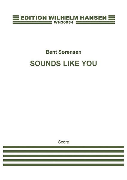 Sounds Like You : For SATB Choir and Orchestra (2007-08).