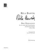 3 Village Scenes : For Four (Or Eight) Female Voices and Chamber Orchestra / Ed. Peter Bartok.