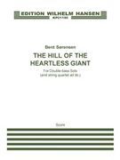 Hill of The Heartless Giant : For Double Bass Solo and String Quartet (Ad Lib.) (2001).