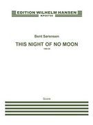 This Night of No Moon : For Ensemble (1998-99).