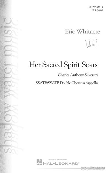 Her Sacred Spirit Soars : For SSATB/SSATB Double Chorus A Cappella.