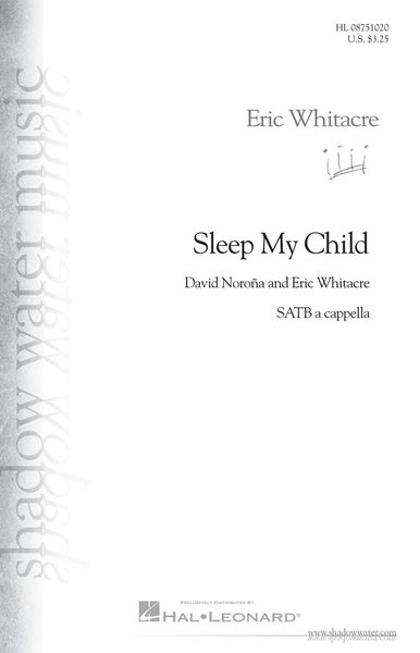 Sleep My Child : For SATB A Cappella.