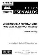 Who Can Sail Without The Wind : For Soprano Solo, SSATTB and Piano Or Harp.